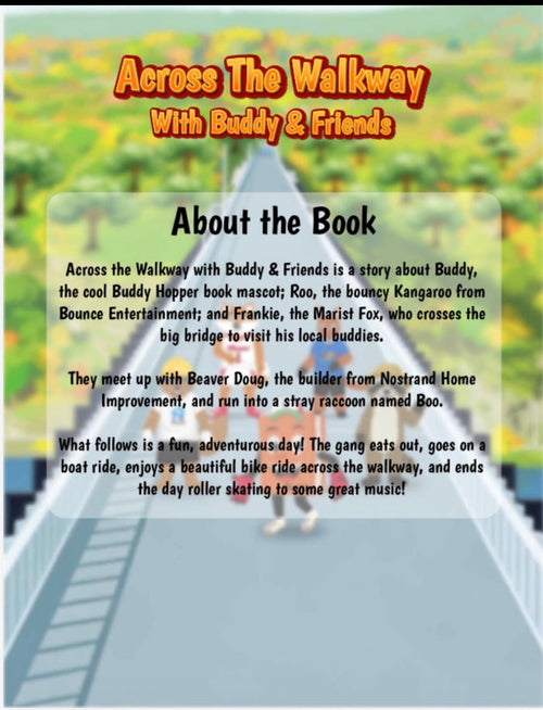 Across the Walkway With Buddy & Friends ( book includes a FREE Buddy Hoppers Discount Card