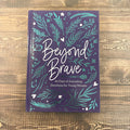 Beyond Brave: 60 Days of Journaling Devotions for Young Women - Lyla's: Clothing & Gifts - Online and Rockwall Texas Boutique