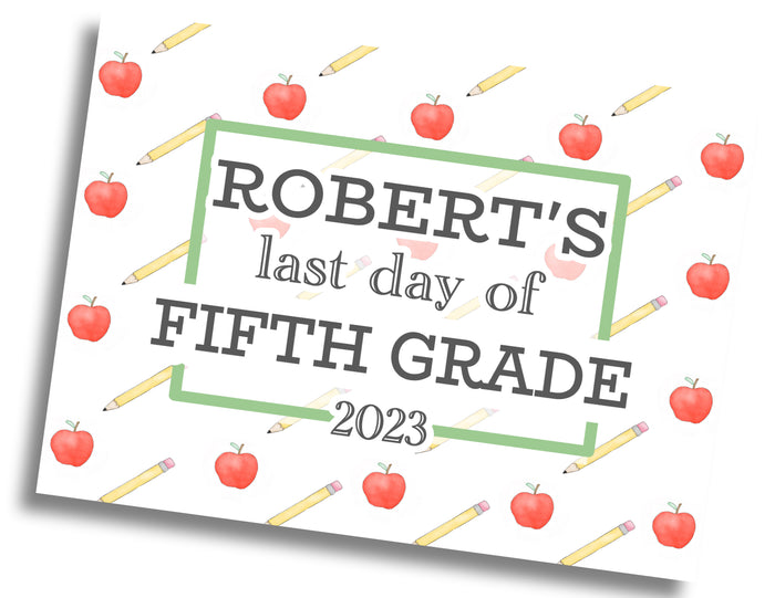 First/Last Day of School Sign: Apple/Pencil w/ Straight Border - DIGITAL FILE