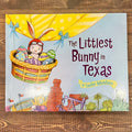 The Littlest Bunny in Texas: An Easter Adventure Book - Lyla's: Clothing & Gifts - Online and Rockwall Texas Boutique