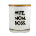 Wife Mom Boss Candle: White Tea