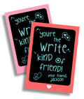 "Write" Kind of Friend Valentine Card