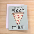 You Have A Pizza My Heart Card - Lyla's: Clothing & Gifts - Online and Rockwall Texas Boutique