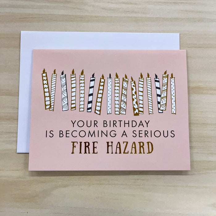 Your Birthday Is Becoming a Serious Fire Hazard Card - Lyla's: Clothing & Gifts - Online and Rockwall Texas Boutique